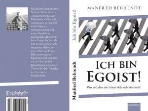Ich bin Egoist von Manfred Behrendt